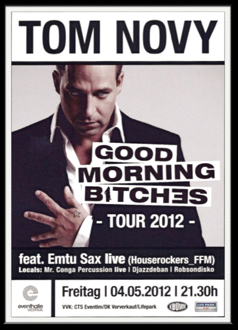 TOM NOVY - Good MorningBitches - Ingolstadt (TOUR2012)