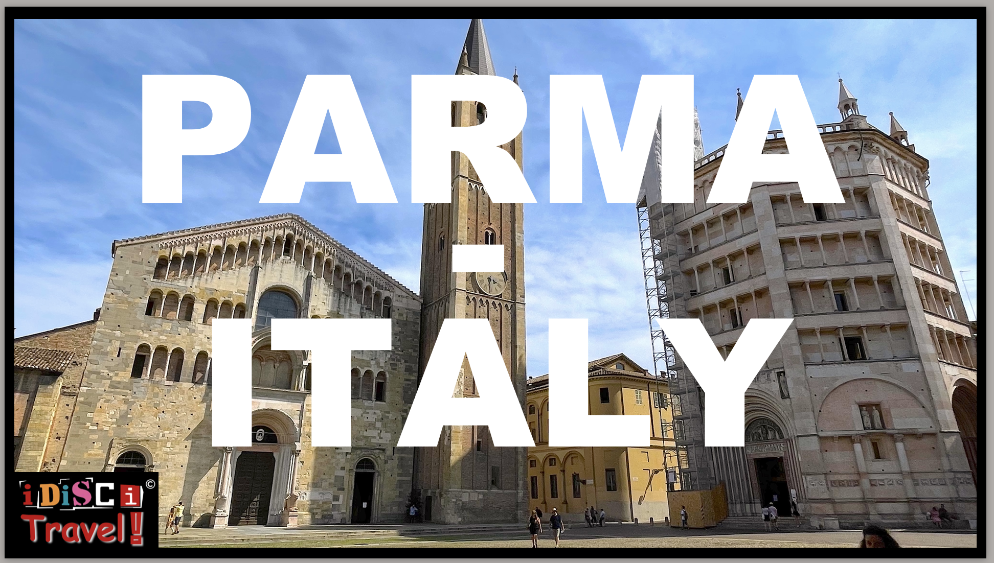 ITALY - PARMA // BEAUTIFULCITY & A MUST SEE!